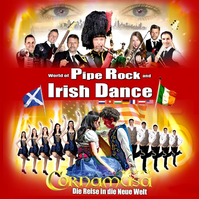"Cornamusa - World of Pipe Rock and Irish Dance (So)