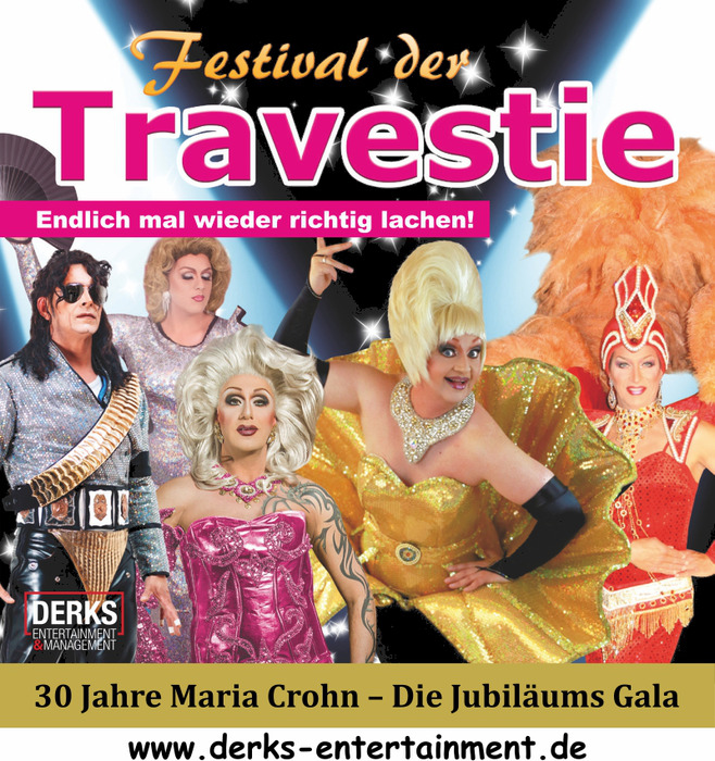 NEUER TERMIN 24.06.22, 19.30 Uhr Festival der Travestie - Die Jubiläumsgala - 30 Jahre Maria Crohn (vorher 06.02.22, 17.00 Uhr)