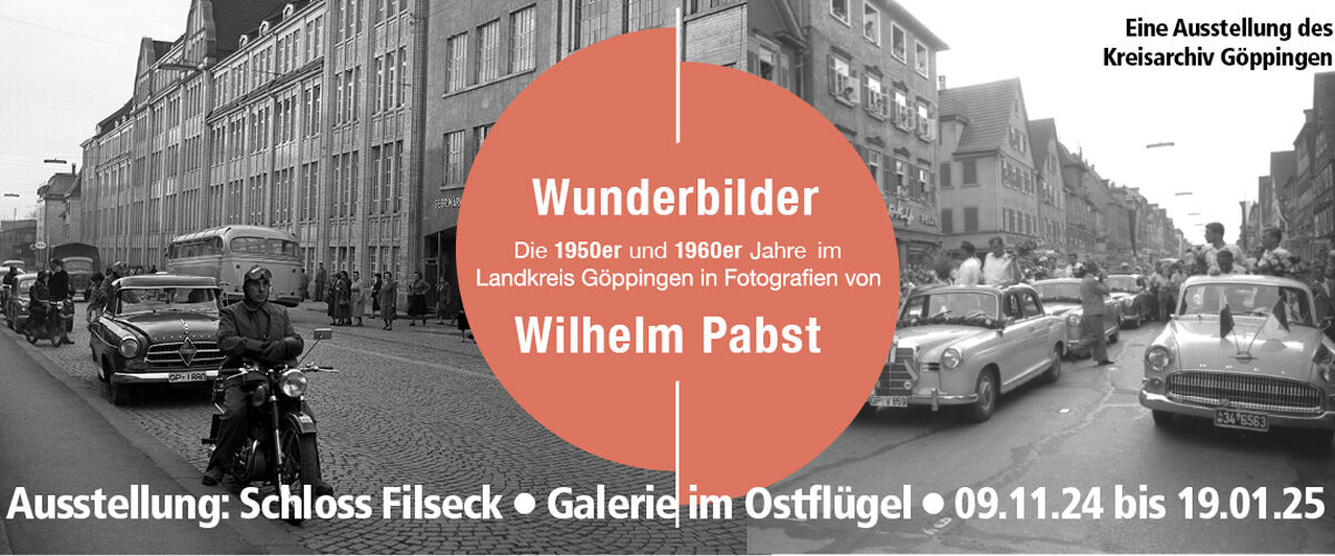 WunderbilderDie 1950er und 1960er Jahre im Landkreis Göppingen in Fotografien von Wilhelm Pabst