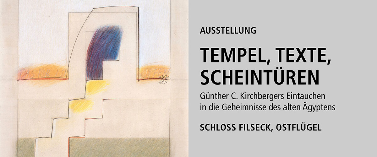 TEMPEL, TEXTE, SCHEINTÜREN Günther C. Kirchbergers Eintauchen in die Geheimnisse des alten Ägyptens